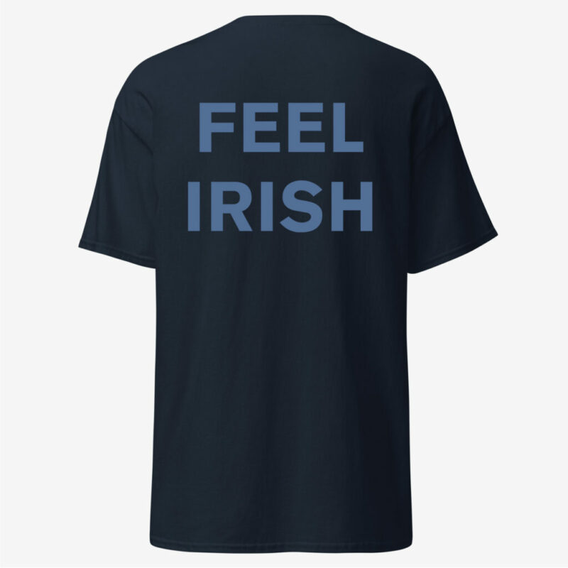Feel Good Feel Irish – T-Shirt 01 Unisex